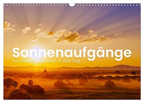 Sonnenaufgänge - Für einen guten Start in den Tag. (Wandkalender 2025 DIN A3 quer), CALVENDO Monatskalender von CALVENDO