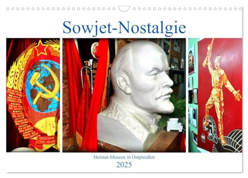 Sowjet-Nostalgie - Heimat-Museen in Ostpreußen (Wandkalender 2025 DIN A3 quer), CALVENDO Monatskalender von CALVENDO