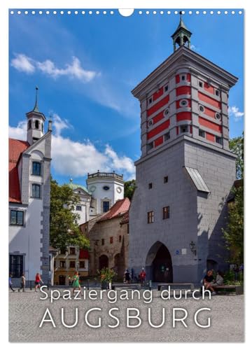 Spaziergang durch Augsburg (Wandkalender 2025 DIN A3 hoch), CALVENDO Monatskalender von CALVENDO