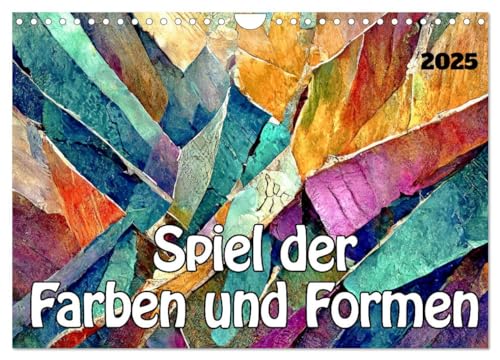 Spiel der Farben und Formen (Wandkalender 2025 DIN A4 quer), CALVENDO Monatskalender von CALVENDO