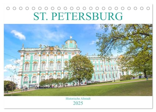St. Petersburg - Historische Altstadt (Tischkalender 2025 DIN A5 quer), CALVENDO Monatskalender von CALVENDO