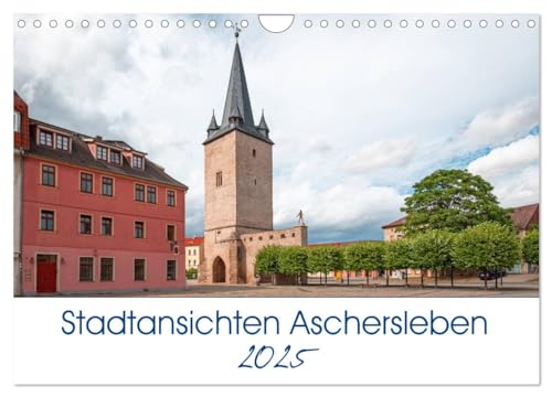 Stadtansichten Aschersleben (Wandkalender 2025 DIN A4 quer), CALVENDO Monatskalender von CALVENDO