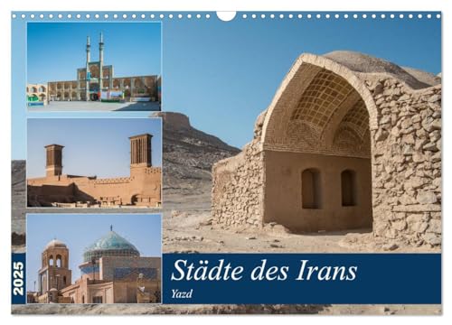 Städte des Irans - Yazd (Wandkalender 2025 DIN A3 quer), CALVENDO Monatskalender von CALVENDO