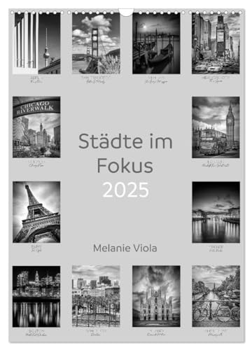 Städte im Fokus (Wandkalender 2025 DIN A3 hoch), CALVENDO Monatskalender von CALVENDO