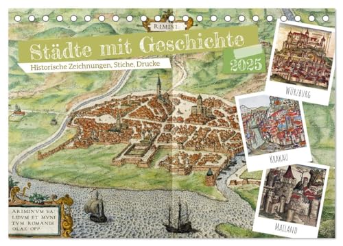 Städte mit Geschichte: Historische Zeichnungen, Stiche, Drucke (Tischkalender 2025 DIN A5 quer), CALVENDO Monatskalender von CALVENDO