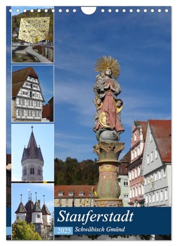 Stauferstadt Schwäbisch Gmünd (Wandkalender 2025 DIN A4 hoch), CALVENDO Monatskalender von CALVENDO