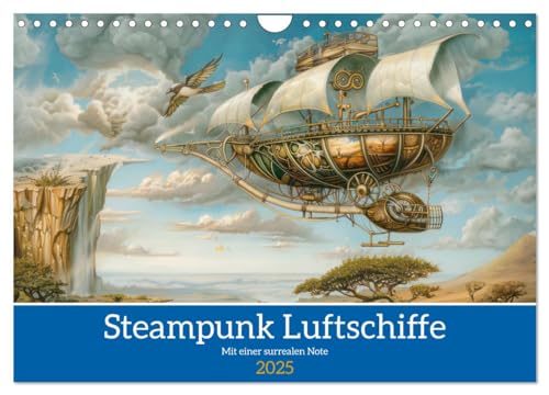 Steampunk Luftschiffe mit einer surrealen Note (Wandkalender 2025 DIN A4 quer), CALVENDO Monatskalender von CALVENDO