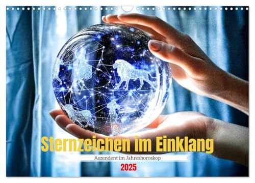 Sternzeichen im Einklang - Aszendent im Jahreshoroskop (Wandkalender 2025 DIN A3 quer), CALVENDO Monatskalender von CALVENDO