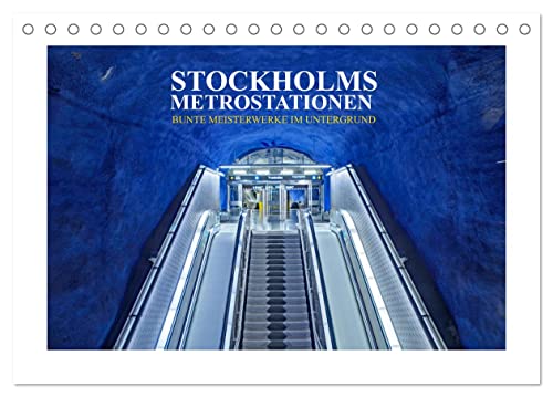 Stockholms Metrostationen - Bunte Meisterwerke im Untergrund (Tischkalender 2025 DIN A5 quer), CALVENDO Monatskalender von CALVENDO