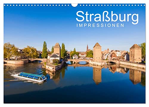 Straßburg Impressionen (Wandkalender 2025 DIN A3 quer), CALVENDO Monatskalender von CALVENDO