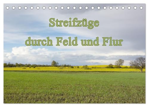Streifzüge durch Feld und Flur (Tischkalender 2025 DIN A5 quer), CALVENDO Monatskalender: Ein Jahr voller Naturschönheiten. (CALVENDO Orte) von Calvendo
