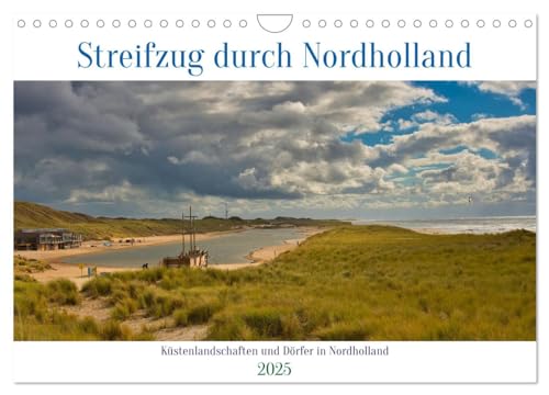 Streifzug durch Nordholland (Wandkalender 2025 DIN A4 quer), CALVENDO Monatskalender von CALVENDO
