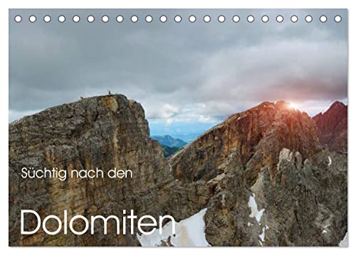 Süchtig nach den Dolomiten (Tischkalender 2025 DIN A5 quer), CALVENDO Monatskalender von CALVENDO