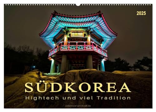 Südkorea - Hightech und viel Tradition (Wandkalender 2025 DIN A2 quer), CALVENDO Monatskalender von CALVENDO