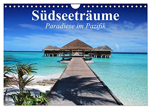 Südseeträume. Paradiese im Pazifik (Wandkalender 2026 DIN A4 quer), CALVENDO Monatskalender: Die Sehnsucht nach dem Garten Eden im Südpazifik (CALVENDO Natur) von Calvendo