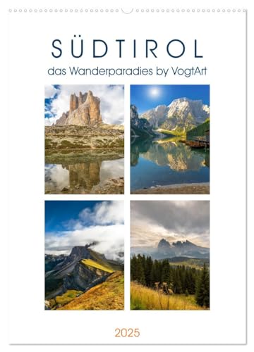 Südtirol, das Wanderparadies (Wandkalender 2025 DIN A2 hoch), CALVENDO Monatskalender von CALVENDO