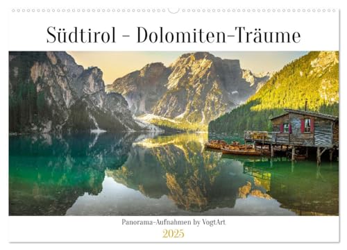 Südtirol - Dolomiten-Träume by VogtArt (Wandkalender 2025 DIN A2 quer), CALVENDO Monatskalender von CALVENDO