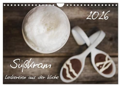 Süßkram - Leckereien aus der Küche (Wandkalender 2026 DIN A4 quer), CALVENDO Monatskalender: Süße Versuchungen aus der Küche (CALVENDO Lifestyle) von Calvendo