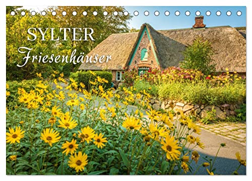 Sylter Friesenhäuser (Tischkalender 2025 DIN A5 quer), CALVENDO Monatskalender von CALVENDO