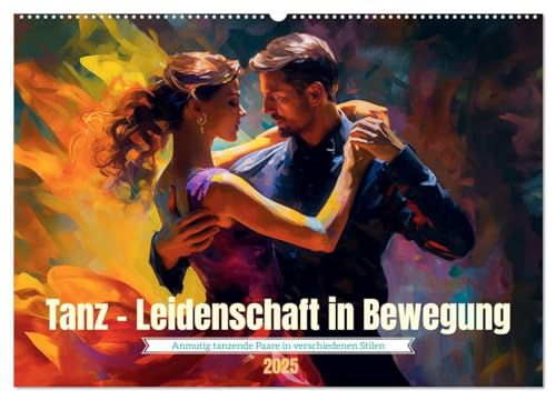 Tanz Leidenschaft in Bewegung (Wandkalender 2025 DIN A2 quer), CALVENDO Monatskalender von CALVENDO