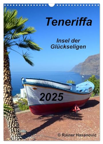 Teneriffa - Insel der Glückseligen (Wandkalender 2025 DIN A3 hoch), CALVENDO Monatskalender von CALVENDO