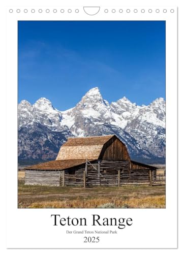 Teton Range - Der Grand Teton National Park (Wandkalender 2025 DIN A4 hoch), CALVENDO Monatskalender von CALVENDO