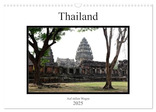 Thailand - auf stillen Wegen (Wandkalender 2025 DIN A3 quer), CALVENDO Monatskalender von CALVENDO