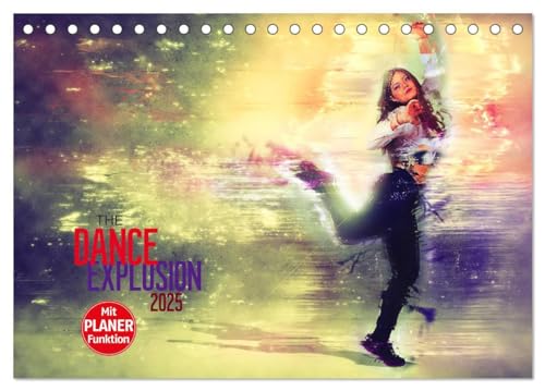 The Dance Explosion (Tischkalender 2025 DIN A5 quer), CALVENDO Monatskalender: Die Kraft und Emotionen des Tanzes im Bild festgehalten. (CALVENDO Kunst) von Calvendo