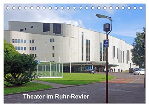 Theater im Ruhr-Revier (Tischkalender 2025 DIN A5 quer), CALVENDO Monatskalender von CALVENDO