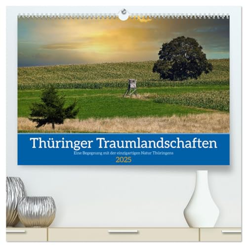 Thüringer Traumlandschaften (hochwertiger Premium Wandkalender 2025 DIN A2 quer), Kunstdruck in Hochglanz: Lassen sie sich inspirieren und begeistern ... Landschaften Thüringens (CALVENDO Natur) von Calvendo
