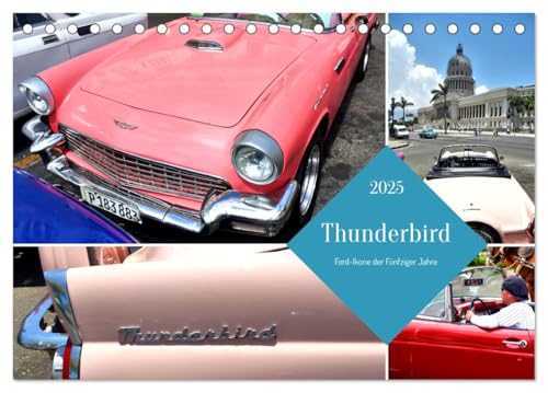 Thunderbird - Ford-Ikone der Fünfziger Jahre (Tischkalender 2025 DIN A5 quer), CALVENDO Monatskalender von CALVENDO