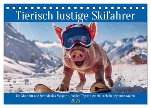 Tierisch lustige Skifahrer (Tischkalender 2025 DIN A5 quer), CALVENDO Monatskalender von CALVENDO
