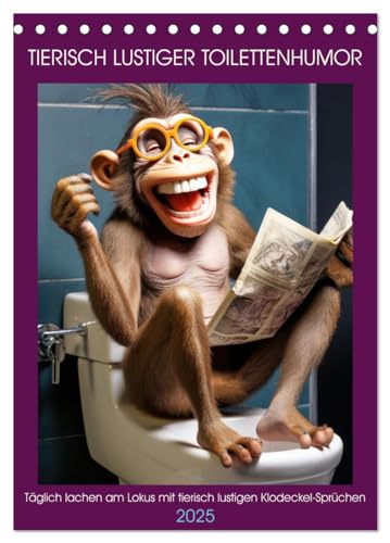 Tierisch lustiger Toilettenhumor (Tischkalender 2025 DIN A5 hoch), CALVENDO Monatskalender von CALVENDO
