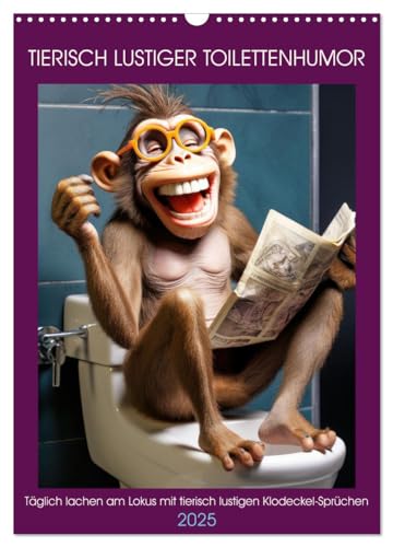 Tierisch lustiger Toilettenhumor (Wandkalender 2025 DIN A3 hoch), CALVENDO Monatskalender von CALVENDO
