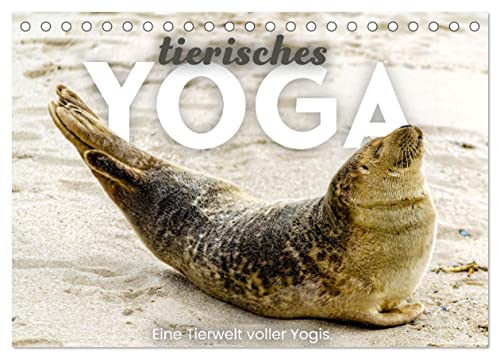 Tierisches Yoga - Eine Tierwelt voller Yogis. (Tischkalender 2025 DIN A5 quer), CALVENDO Monatskalender von CALVENDO