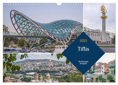 Tiflis - Die Metropole Georgiens (Wandkalender 2025 DIN A3 quer), CALVENDO Monatskalender von CALVENDO