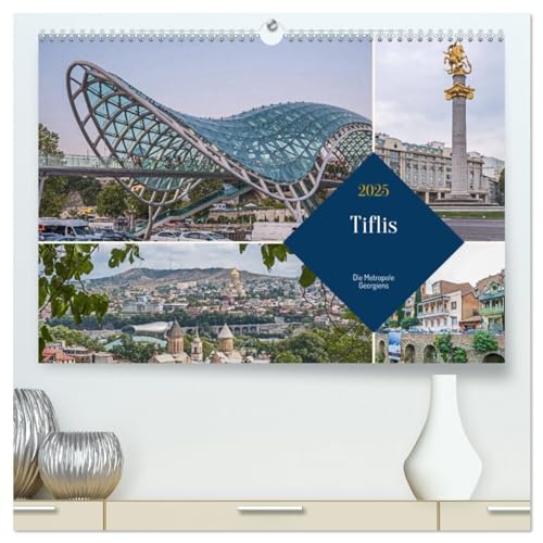 Tiflis - Die Metropole Georgiens (hochwertiger Premium Wandkalender 2025 DIN A2 quer), Kunstdruck in Hochglanz: Ein Rundgang durch Georgiens Hauptstadt (CALVENDO Orte) von Calvendo