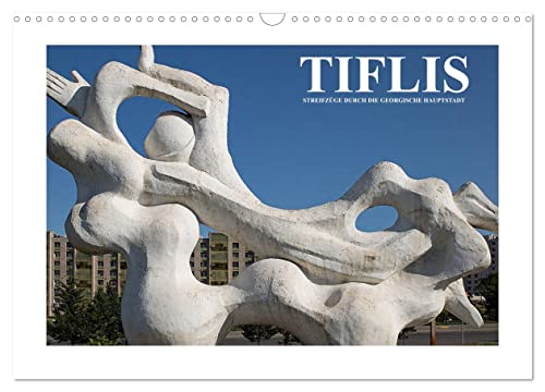 Tiflis - Streifzüge durch die georgische Hauptstadt (Wandkalender 2025 DIN A3 quer), CALVENDO Monatskalender von CALVENDO