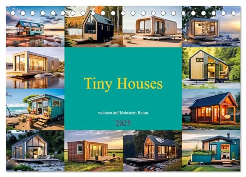 Tiny Houses - wohnen auf kleinstem Raum (Tischkalender 2025 DIN A5 quer), CALVENDO Monatskalender von CALVENDO
