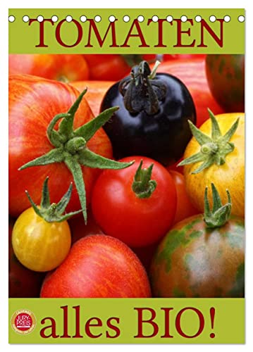 Tomaten - Alles BIO! (Tischkalender 2025 DIN A5 hoch), CALVENDO Monatskalender von CALVENDO