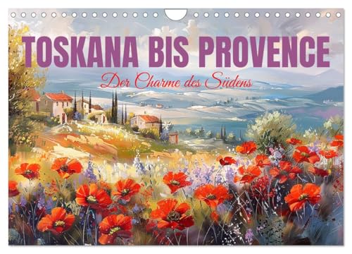 Toskana bis Provence (Wandkalender 2025 DIN A4 quer), CALVENDO Monatskalender