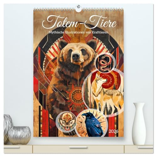 Totem-Tiere - Mythische Illustrationen von Krafttieren (hochwertiger Premium Wandkalender 2026 DIN A2 hoch), Kunstdruck in Hochglanz von CALVENDO