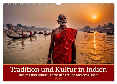 Tradition und Kultur in Indien (Wandkalender 2025 DIN A3 quer), CALVENDO Monatskalender von CALVENDO