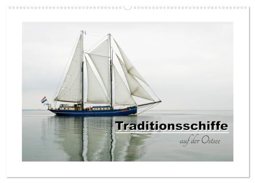 Traditionsschiffe auf der Ostsee (Wandkalender 2026 DIN A2 quer), CALVENDO Monatskalender von CALVENDO