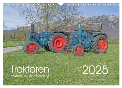 Traktoren – Nostalgie auf dem Bauernhof (Wandkalender 2025 DIN A3 quer), CALVENDO Monatskalender: Nostalgische Maschinen für die Feldarbeit (CALVENDO Mobilitaet) von CALVENDO