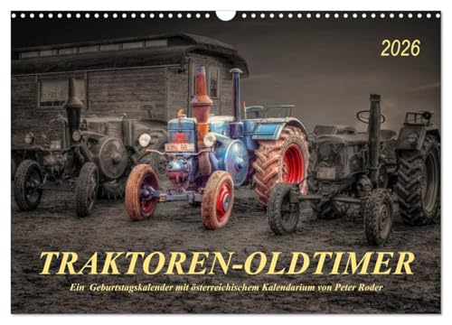 Traktoren - Oldtimer (Wandkalender 2026 DIN A3 quer), CALVENDO Monatskalender: Peter Roder - eine Sammlung seiner faszinierenden Bilder nostalgischer Trecker. (CALVENDO Mobilitaet) von Calvendo