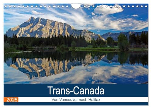 Trans-Canada: Von Vancouver nach Halifax (Wandkalender 2025 DIN A4 quer), CALVENDO Monatskalender von CALVENDO