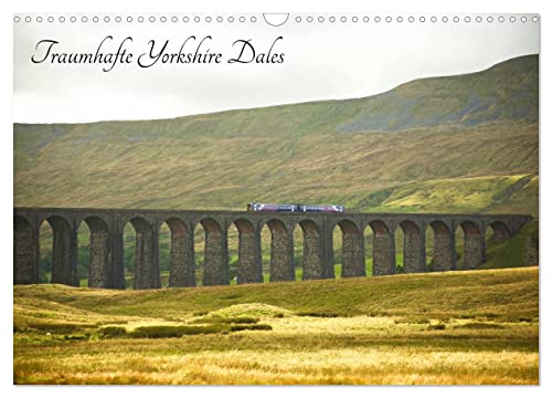 Traumhafte Yorkshire Dales (Wandkalender 2025 DIN A3 quer), CALVENDO Monatskalender von CALVENDO