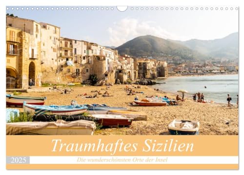 Traumhaftes Sizilien (Wandkalender 2025 DIN A3 quer), CALVENDO Monatskalender von CALVENDO
