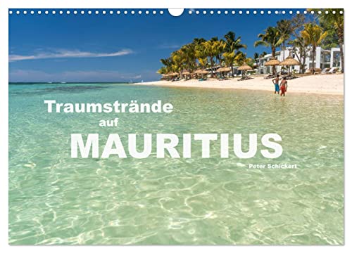 Traumstrände auf Mauritius (Wandkalender 2025 DIN A3 quer), CALVENDO Monatskalender von CALVENDO